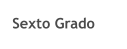 Sexto Grado