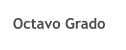 Octavo Grado