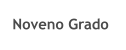 Noveno Grado